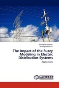 Cover: The Impact of the Fuzzy Modeling in Electric Distribution Systems - LAP Lambert Academic Publishing