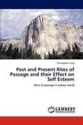 Cover: Past and Present Rites of Passage and Their Effect on Self Esteem - LAP Lambert Academic Publishing