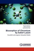 Cover: Biosorption of Chromium by baker's yeast - LAP Lambert Academic Publishing