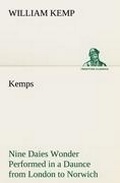 Cover: Kemps Nine Daies Wonder Performed in a Daunce from London to Norwich - TREDITION CLASSICS