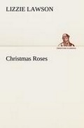 Cover: Christmas Roses - TREDITION CLASSICS