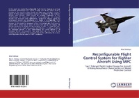 Enlarge image Cover: Reconfigurable Flight Control System for Fighter Aircraft Using MPC - LAP Lambert Academic Publishing