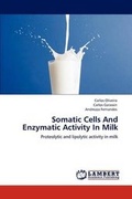 Cover: Somatic Cells and Enzymatic Activity in Milk - LAP Lambert Academic Publishing