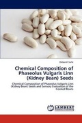 Abbildung von: Chemical Composition of Phaseolus Vulgaris Linn (Kidney Bean) Seeds - LAP Lambert Academic Publishing