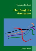 Cover: Der Lauf des Amazonas - BoD - Books on Demand