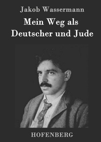 Abbildung von: Mein Weg als Deutscher und Jude - Henricus - Edition Deutsche Klassik GmbH, Berlin