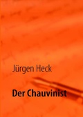 Cover: Der Chauvinist - BoD - Books on Demand