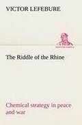 Cover: The Riddle of the Rhine; chemical strategy in peace and war - tredition