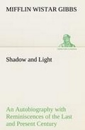 Cover: Shadow and Light An Autobiography with Reminiscences of the Last and Present Century - tredition