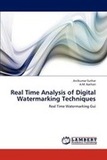 Cover: Real Time Analysis of Digital Watermarking Techniques - LAP Lambert Academic Publishing