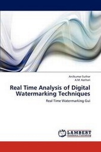 Enlarge image Cover: Real Time Analysis of Digital Watermarking Techniques - LAP Lambert Academic Publishing