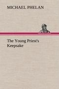 Cover: The Young Priest's Keepsake - TREDITION CLASSICS