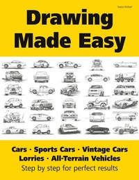 Abbildung von: Drawing Made Easy: Cars, Lorries, Sports Cars, Vintage Cars, All-Terrain Vehicles - BoD - Books on Demand