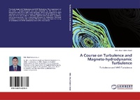 Enlarge image Cover: A Course on Turbulence and Magneto-Hydrodynamic Turbulence - LAP Lambert Academic Publishing