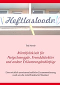 Cover: Mittelfr&auml;nkisch f&uuml;r Neigschmeggde, Fremddialektler und andere Erl&auml;uterungsbed&uuml;rftige - BoD - Books on Demand