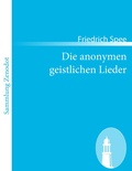 Cover: Die anonymen geistlichen Lieder - Contumax