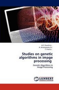 Abbildung von: Studies on Genetic Algorithms in Image Processing - LAP Lambert Academic Publishing