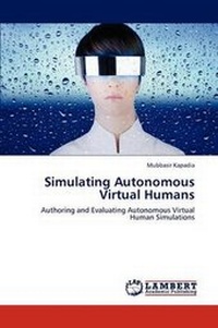 Enlarge image Cover: Simulating Autonomous Virtual Humans - LAP Lambert Academic Publishing