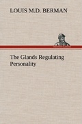 Cover: The Glands Regulating Personality - TREDITION CLASSICS