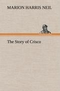 Cover: The Story of Crisco - TREDITION CLASSICS