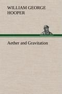 Enlarge image Cover: Aether and Gravitation - TREDITION CLASSICS