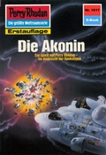 Cover: Perry Rhodan 1617: Die Akonin (Heftroman) - PERRY RHODAN digital