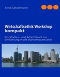 Cover: Wirtschaftsethik Workshop kompakt - BoD - Books on Demand