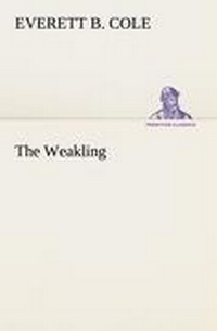Enlarge image Cover: The Weakling - TREDITION CLASSICS