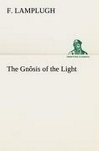 Enlarge image Cover: The Gnosis of the Light - TREDITION CLASSICS