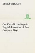 Cover: Our Catholic Heritage in English Literature of Pre-Conquest Days - TREDITION CLASSICS