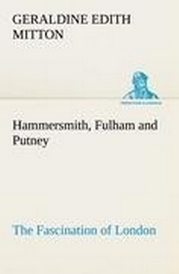 Enlarge image Cover: Hammersmith, Fulham and Putney The Fascination of London - TREDITION CLASSICS
