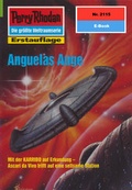 Cover: Perry Rhodan 2115: Anguelas Auge (Heftroman) - PERRY RHODAN digital