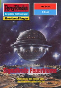 Enlarge image Cover: Perry Rhodan 2126: Signalkode Feuerblume (Heftroman) - PERRY RHODAN digital