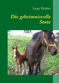 Cover: Die geheimnisvolle Stute - BoD - Books on Demand