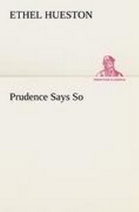Enlarge image Cover: Prudence Says So - TREDITION CLASSICS