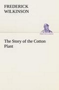 Cover: The Story of the Cotton Plant - TREDITION CLASSICS
