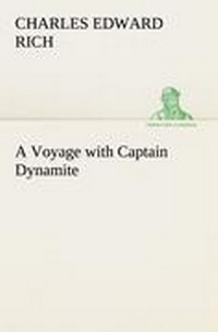 Enlarge image Cover: A Voyage with Captain Dynamite - TREDITION CLASSICS