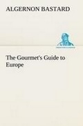 Cover: The Gourmet's Guide to Europe - TREDITION CLASSICS