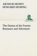 Cover: The Drama of the Forests Romance and Adventure - TREDITION CLASSICS