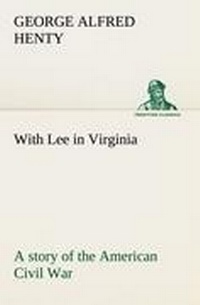 Enlarge image Cover: With Lee in Virginia - TREDITION CLASSICS
