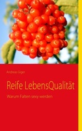 Cover: Reife LebensQualit&auml;t - BoD - Books on Demand