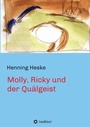 Cover: Molly, Ricky und der Quälgeist - tredition
