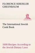 Cover: The International Jewish Cook Book - TREDITION CLASSICS
