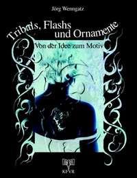 Abbildung von: Tribals, Flashs und Ornamente: Von der Idee zum Motiv - BoD - Books on Demand