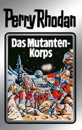 Cover: Perry Rhodan 2: Das Mutantenkorps (Silberband) - PERRY RHODAN digital