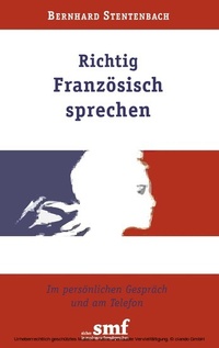 Abbildung von: Richtig Französisch sprechen - BoD - Books on Demand