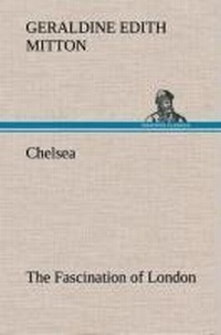 Enlarge image Cover: Chelsea The Fascination of London - TREDITION CLASSICS