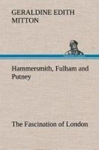 Enlarge image Cover: Hammersmith, Fulham and Putney The Fascination of London - TREDITION CLASSICS