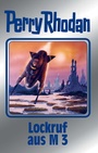 Cover: Perry Rhodan 126: Lockruf aus M 3 (Silberband) - PERRY RHODAN digital
