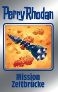 Cover: Perry Rhodan 121: Mission Zeitbr&uuml;cke (Silberband) - PERRY RHODAN digital